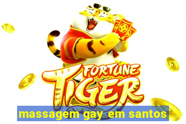 massagem gay em santos